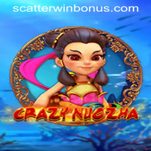 Exploring the Thrilling World of CrazyNuoZha and the Power of SCATTERWIN