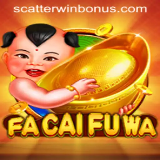 Discover the Excitement of FaCaiFuWa and the Power of SCATTERWIN